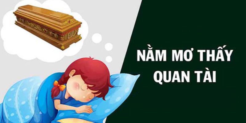 Mơ thấy quan tài là điềm gì? Cách hóa giải giấc mơ